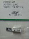 F101053 Sender-Quarz AM 40 MHz Kanal 53